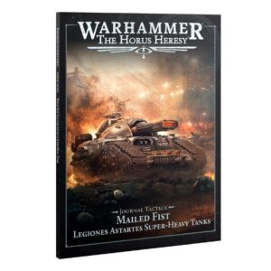 Journal Tactica: Mailed Fist – Legiones Astartes Super-heavy Tanks
